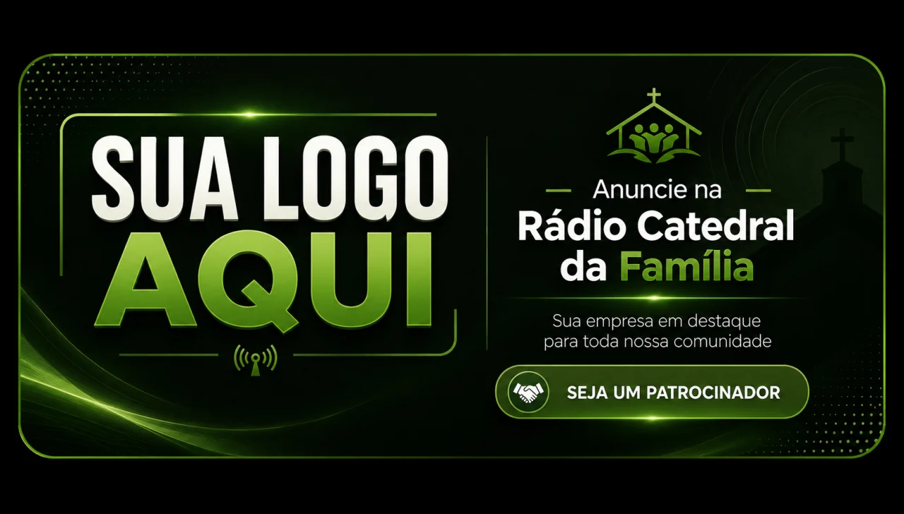 Modelo de anúncio premium — Sua logo aqui. Anuncie na Rádio Catedral da Família.